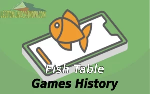 Fish Table Games History